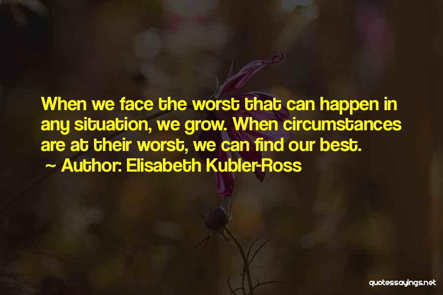 Elisabeth Kubler Quotes By Elisabeth Kubler-Ross