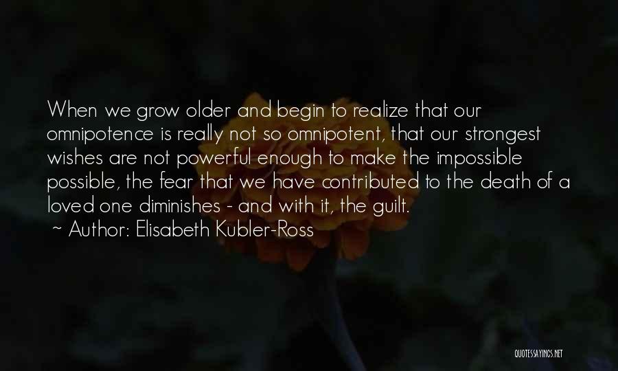 Elisabeth Kubler Quotes By Elisabeth Kubler-Ross