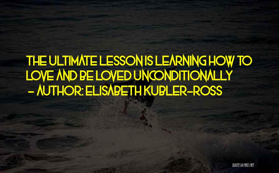 Elisabeth Kubler-Ross Quotes 532439