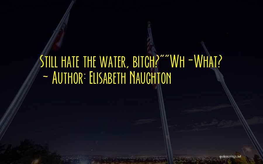 Elisabeth Naughton Quotes 802699