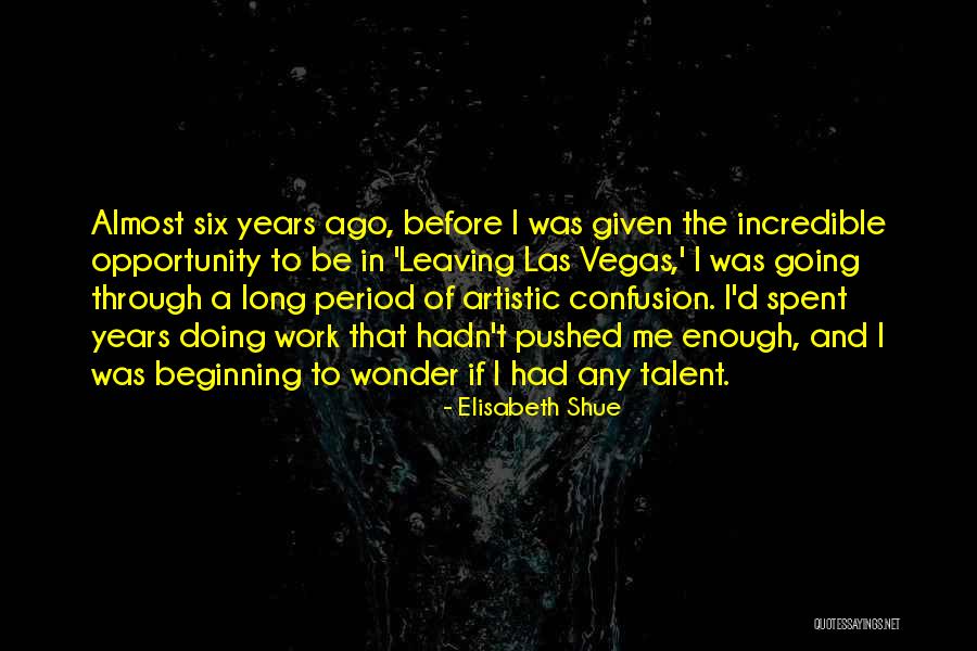 Elisabeth Quotes By Elisabeth Shue Elisabeth Quotes By Elisabeth Shue