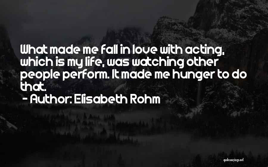 Elisabeth Rohm Quotes 1411124