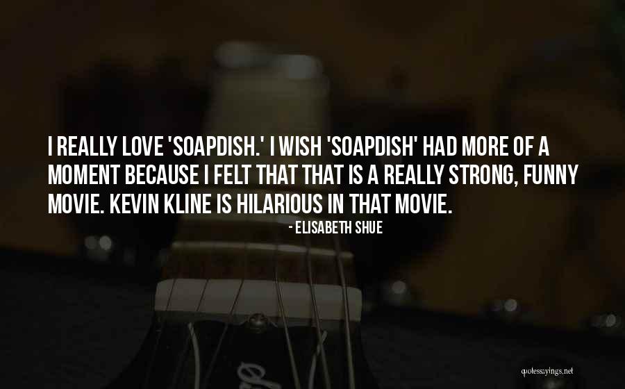 Elisabeth Shue Quotes 2232198 Elisabeth Shue Quotes 2232198