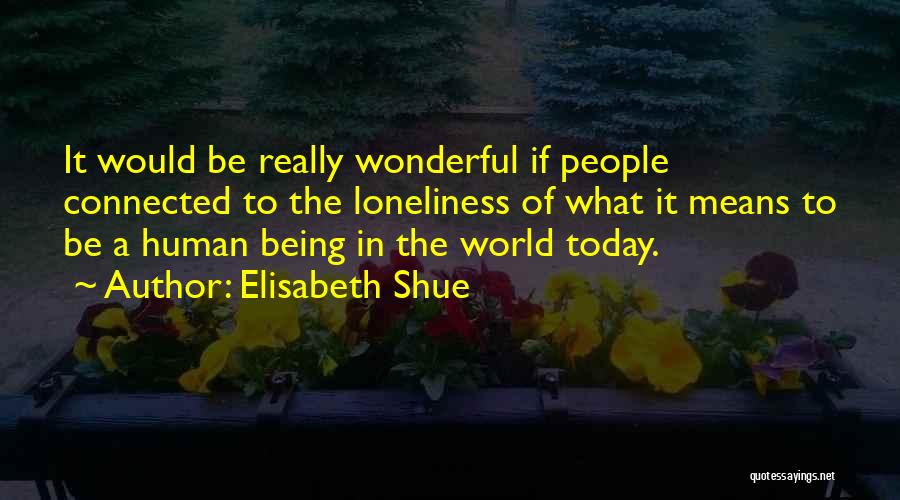 Elisabeth Shue Quotes 438255