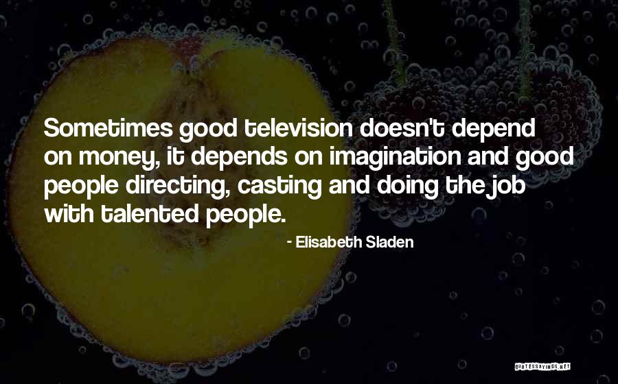 Elisabeth Sladen Quotes 1440089