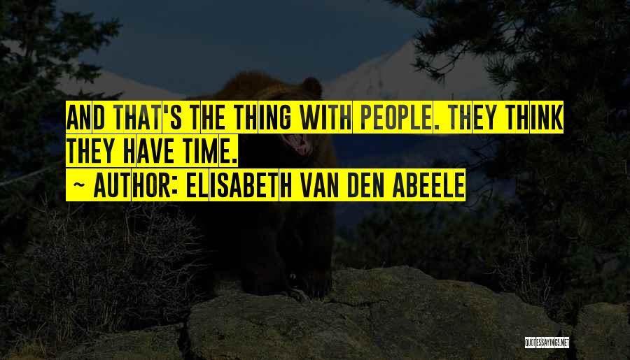 Elisabeth Van Den Abeele Quotes 1736886