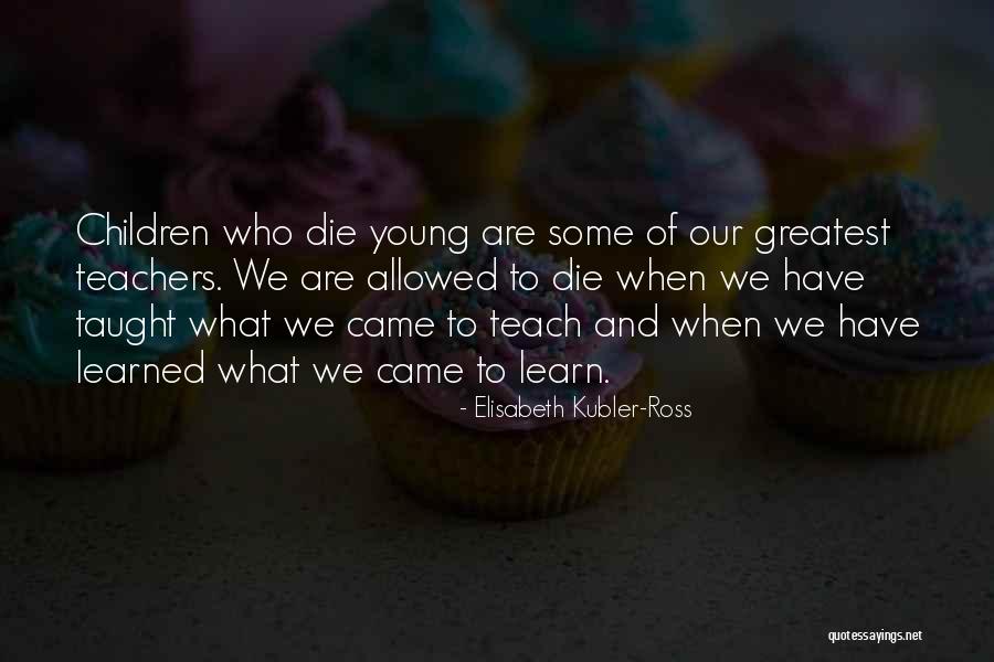 Elisabeth Young-bruehl Quotes By Elisabeth Kubler-Ross