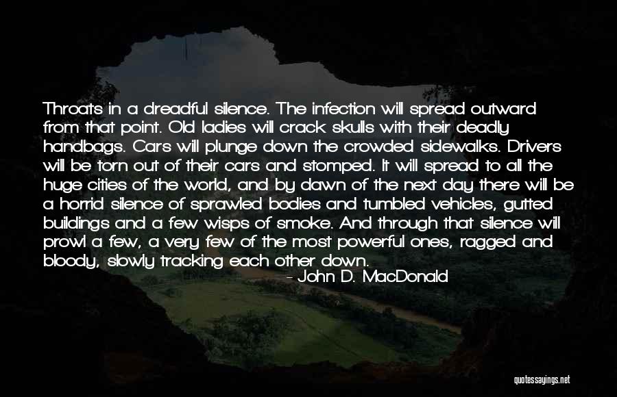 Elisangela Silva Quotes By John D. MacDonald Elisangela Silva Quotes By John D. MacDonald