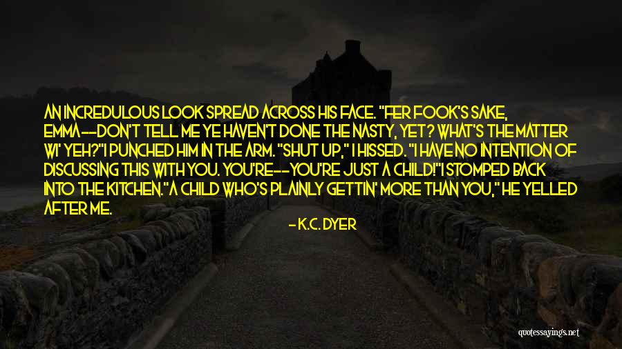 Elisangela Silva Quotes By K.C. Dyer Elisangela Silva Quotes By K.C. Dyer