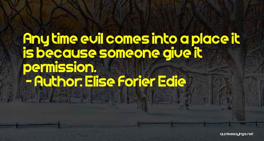 Elise Quotes By Elise Forier Edie