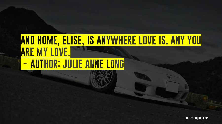 Elise Quotes By Julie Anne Long