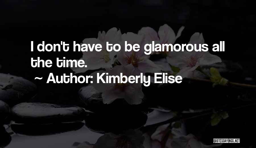 Elise Quotes By Kimberly Elise
