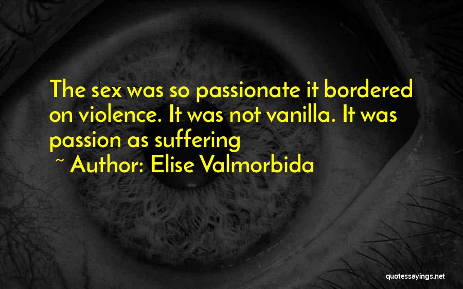 Elise Valmorbida Quotes 119815