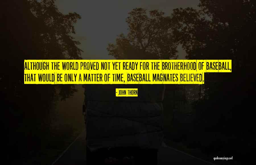 Eliseo Robles Quotes By John Thorn Eliseo Robles Quotes By John Thorn