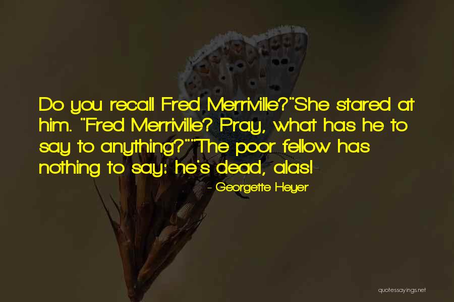 Eliseo Soriano Quotes By Georgette Heyer Eliseo Soriano Quotes By Georgette Heyer