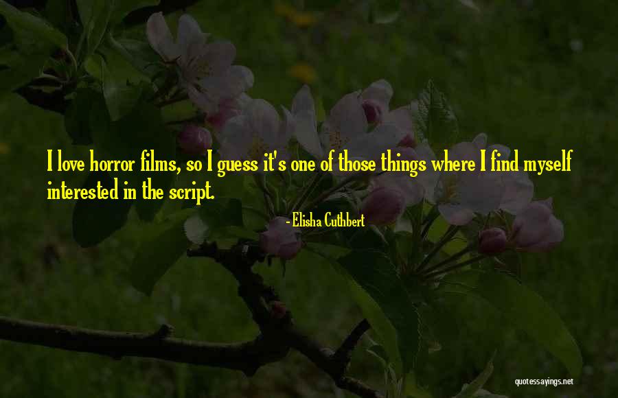 Elisha Cuthbert Quotes 1019723 Elisha Cuthbert Quotes 1019723