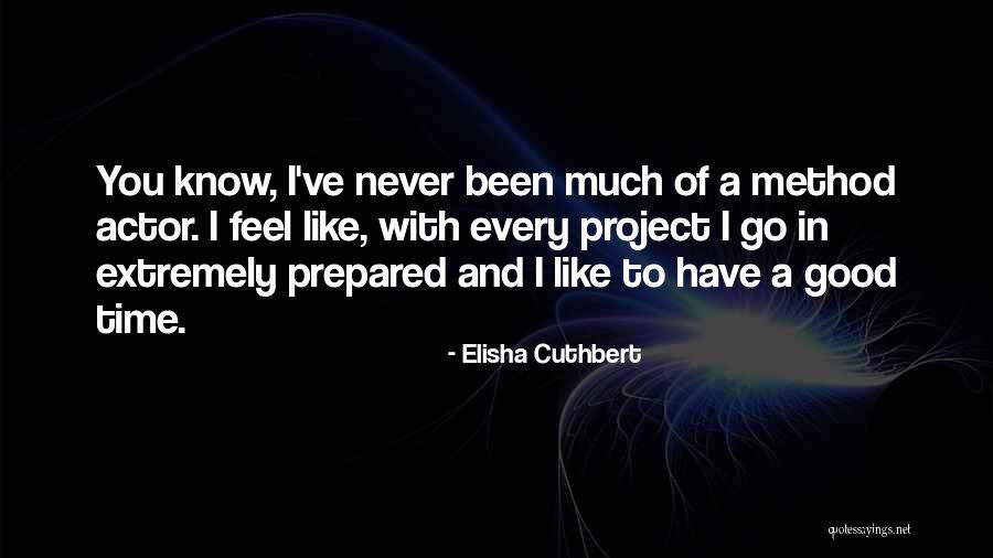 Elisha Cuthbert Quotes 1420818