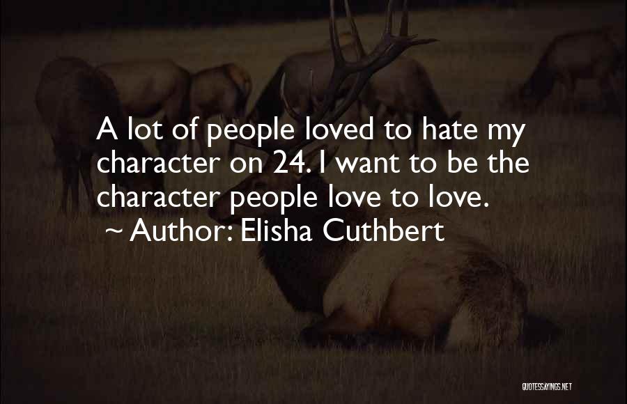 Elisha Cuthbert Quotes 1599298