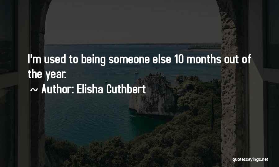 Elisha Cuthbert Quotes 172446