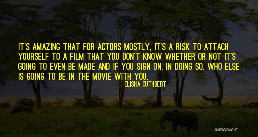 Elisha Cuthbert Quotes 496645