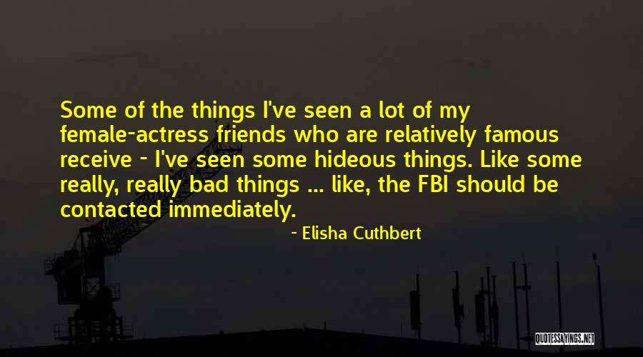 Elisha Cuthbert Quotes 813709