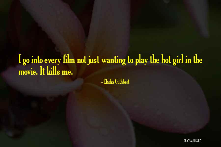 Elisha Cuthbert Quotes 896719 Elisha Cuthbert Quotes 896719