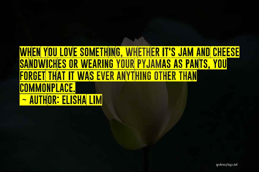 Elisha Lim Quotes 1341374