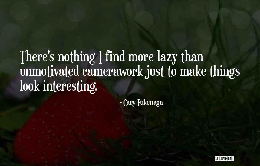 Elisha Long Quotes By Cary Fukunaga Elisha Long Quotes By Cary Fukunaga