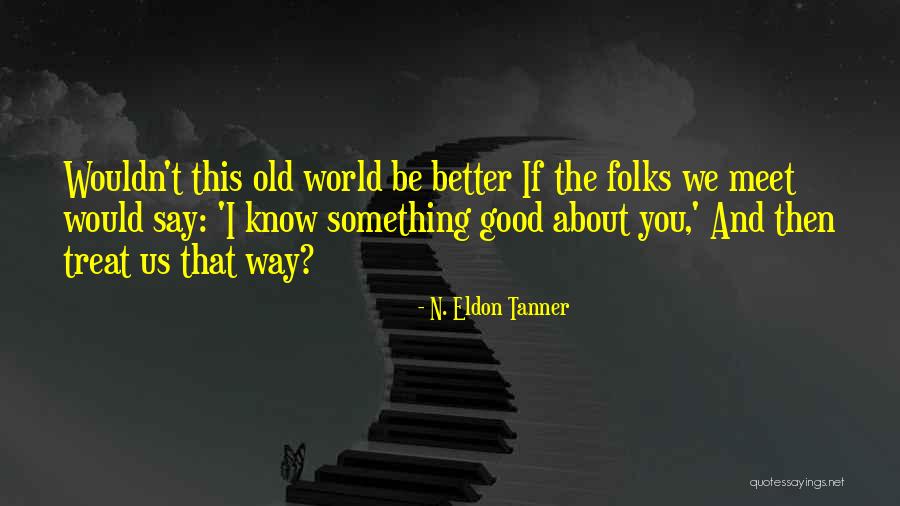 Elisofon Law Quotes By N. Eldon Tanner Elisofon Law Quotes By N. Eldon Tanner