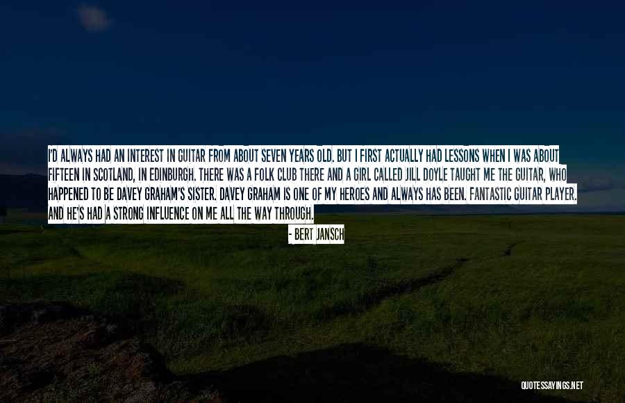 Elisp Insert Quotes By Bert Jansch Elisp Insert Quotes By Bert Jansch