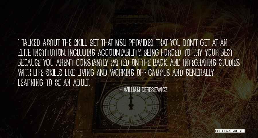 Elite Best Quotes By William Deresiewicz Elite Best Quotes By William Deresiewicz