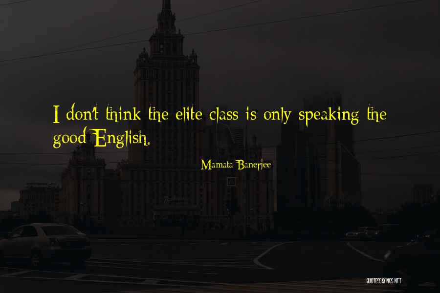 Elite Class Quotes By Mamata Banerjee