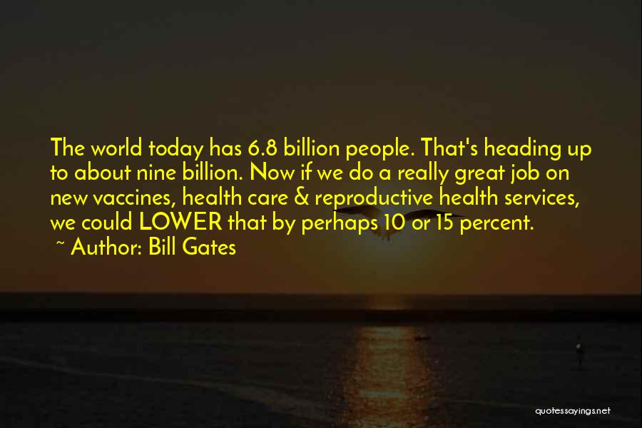 Elite Depopulation Quotes By Bill Gates