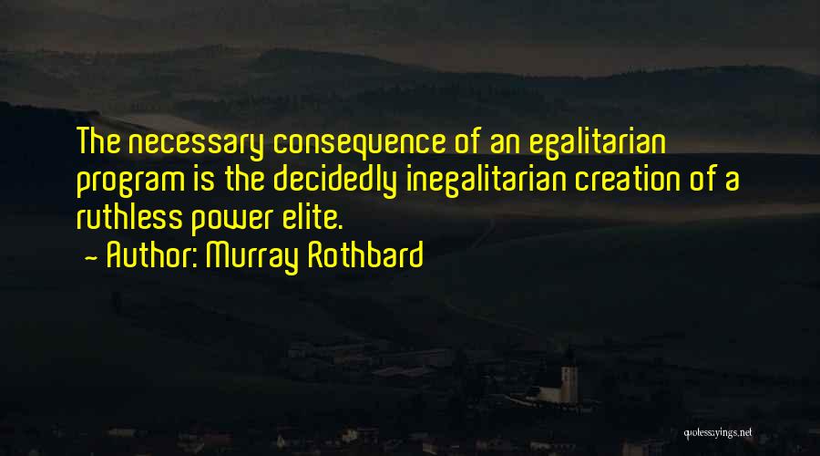 Elite Program Quotes By Murray Rothbard