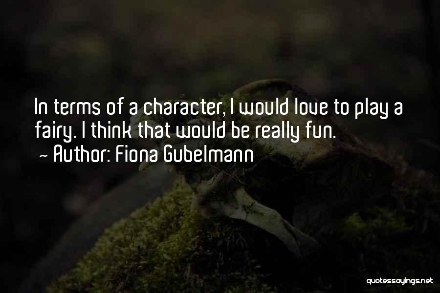 Elite Tauren Chieftain Quotes By Fiona Gubelmann