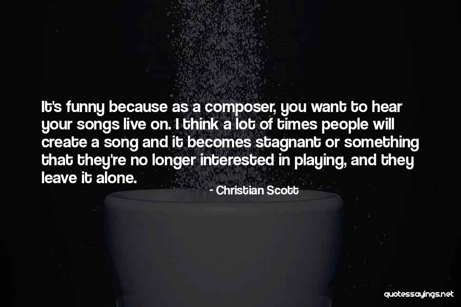 Elitis Quotes By Christian Scott Elitis Quotes By Christian Scott