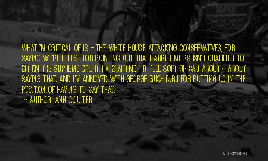 Elitist Quotes By Ann Coulter