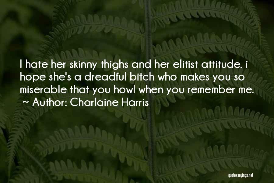 Elitist Quotes By Charlaine Harris