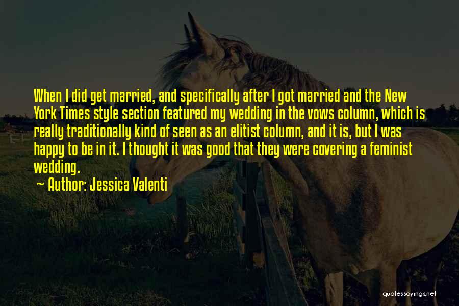 Elitist Quotes By Jessica Valenti