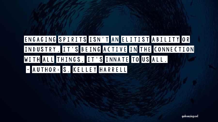 Elitist Quotes By S. Kelley Harrell