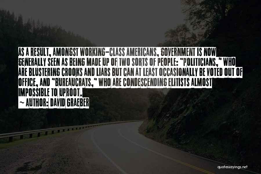 Elitists Quotes By David Graeber