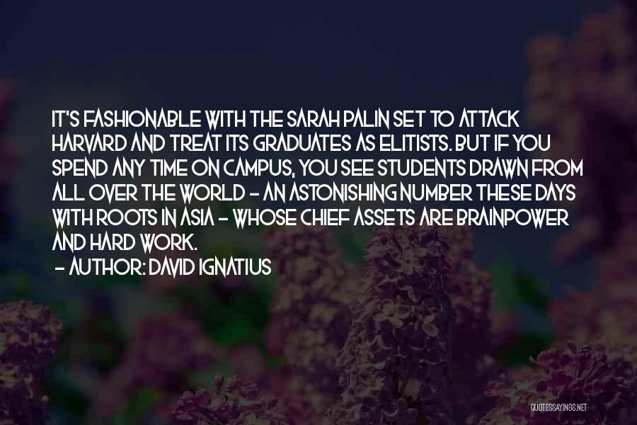 Elitists Quotes By David Ignatius