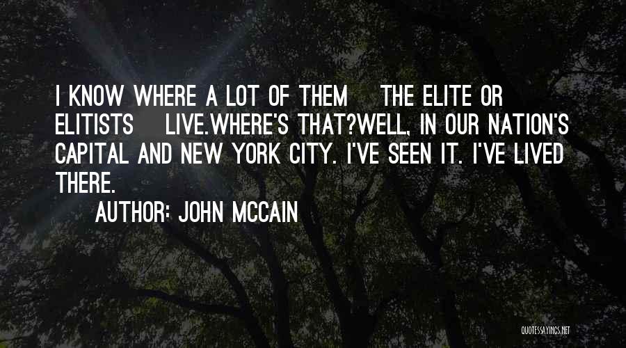 Elitists Quotes By John McCain