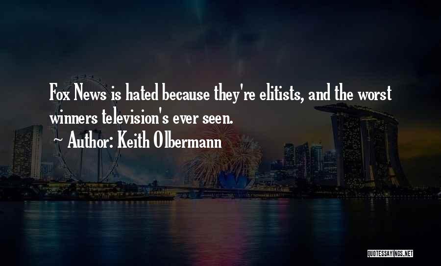Elitists Quotes By Keith Olbermann