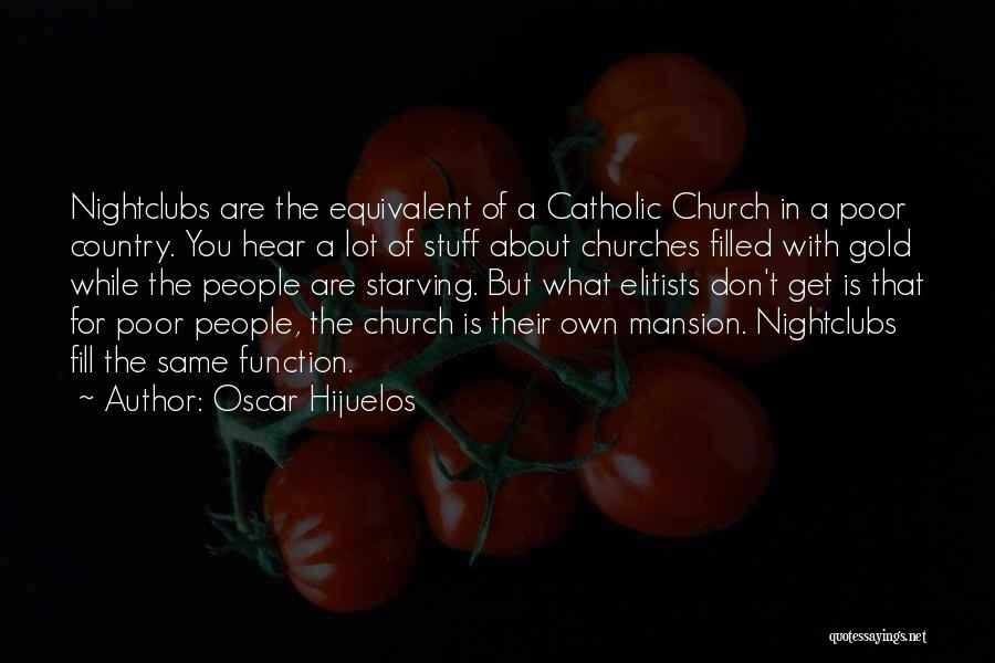 Elitists Quotes By Oscar Hijuelos