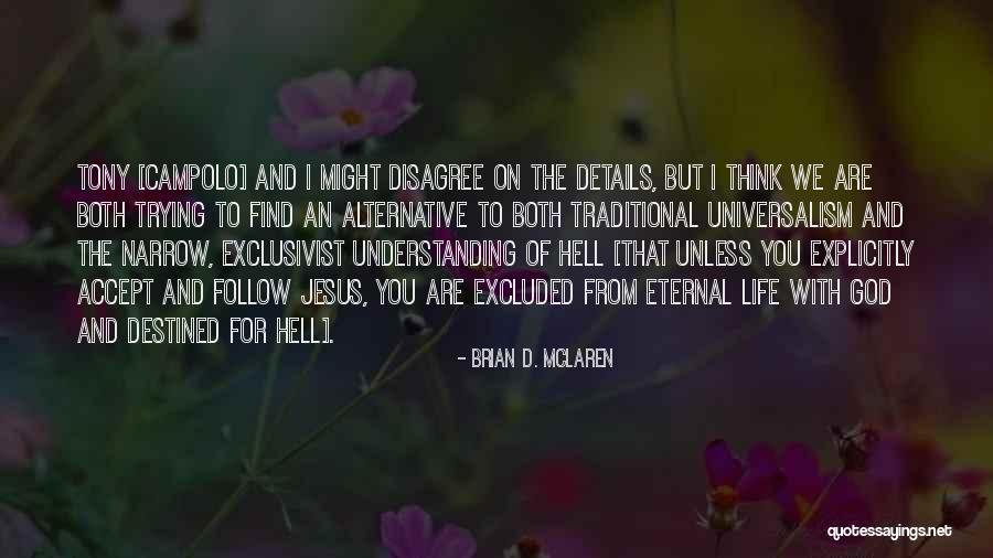 Elitsa Bizios Quotes By Brian D. McLaren Elitsa Bizios Quotes By Brian D. McLaren