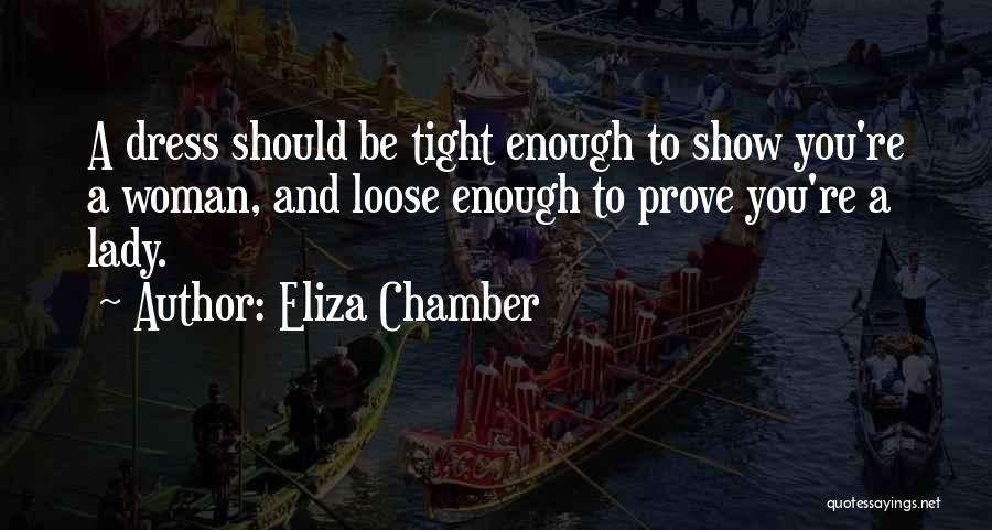 Eliza Chamber Quotes 1127003