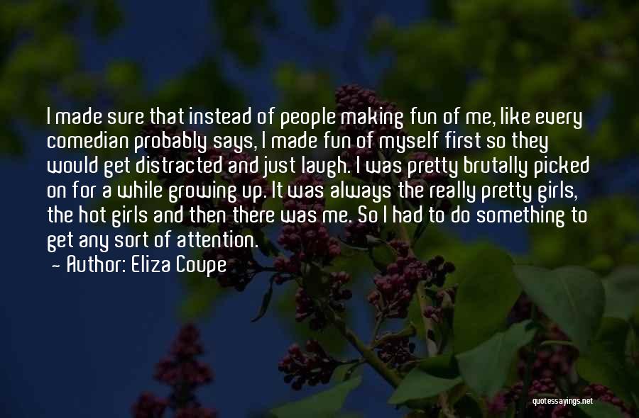 Eliza Coupe Quotes 1364601