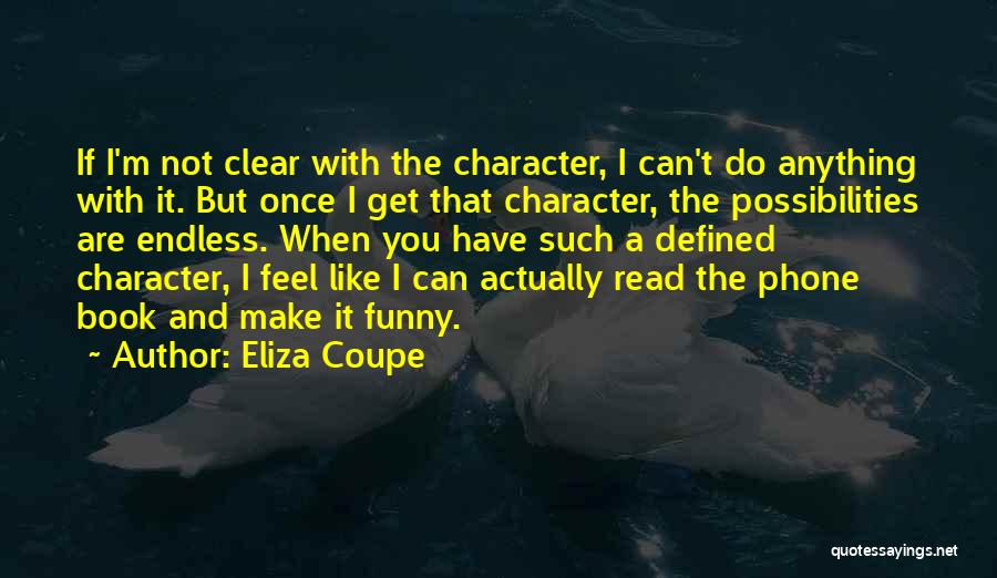 Eliza Coupe Quotes 1435130