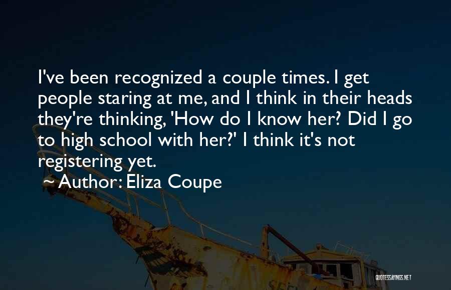 Eliza Coupe Quotes 2124657